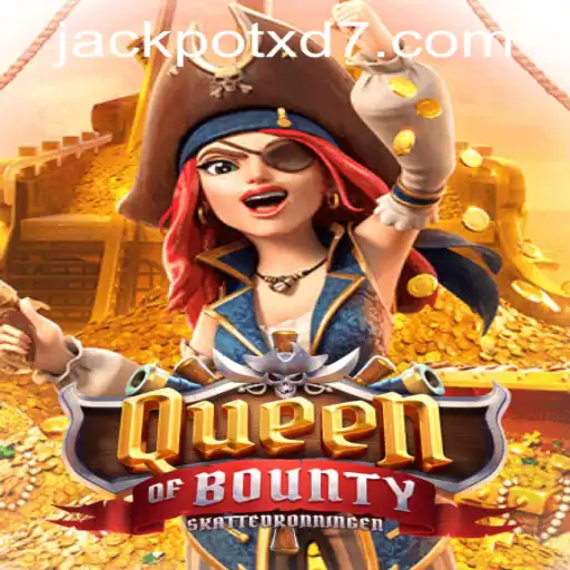 Exploring the Thrilling World of QueenofBounty: A Deep Dive into the Game and XD JACKPOT777